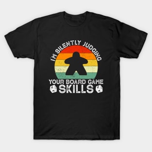 I'm Silently Judging Your Board Games Skills T-Shirt